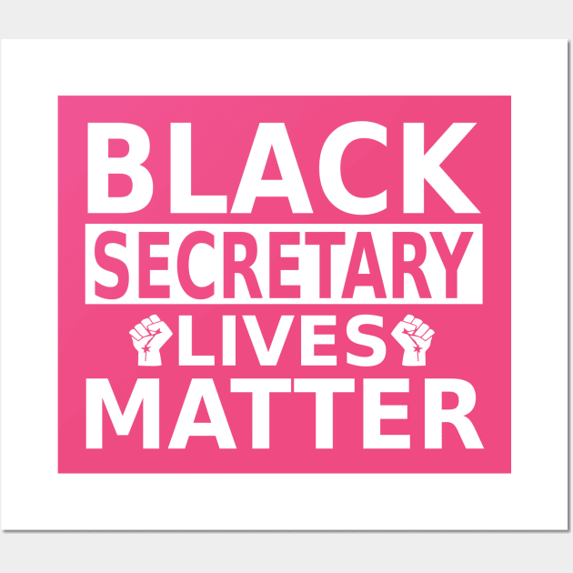 Black Secretary Lives Matter, Black History Month, BLM Protest Wall Art by slawers